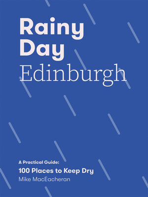 cover image of Rainy Day Edinburgh: a Practical Guide